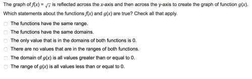 Which statements about the functions f(x) and g(x) are true? check all that apply. (see attac