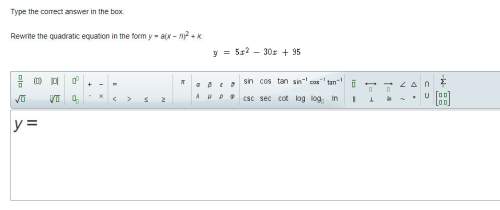 Type the correct answer in the box. rewrite the quadratic equation in the form y = a(x − h)2 +