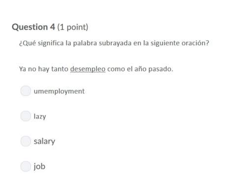 Correct answer only !  ¿qué significa la palabra subrayada en la siguiente oración?