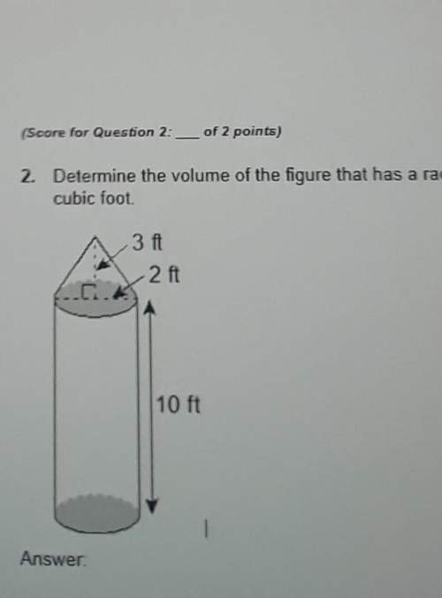 Determine the volume of the figure that has a radius of 2 feet. round your answer to nearest tenth o