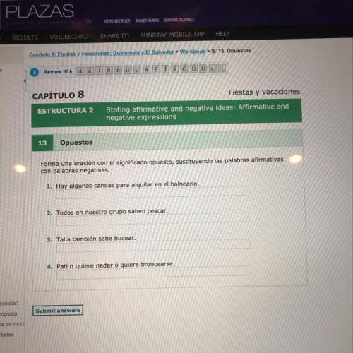 Forma una oración con el significado opuesto, sustituyendo las palabras afirmativas con palabr