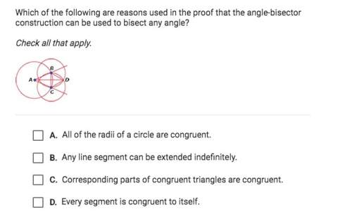 Urgent  which of the following are reasons used in the proof that the angle-bisec