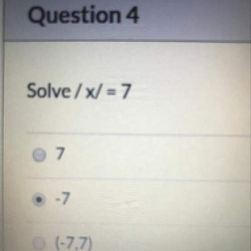 Solve /x/ = 7 , this is an exam i’m confused bro
