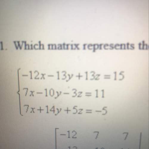 Which matrix represents the system of equations below?