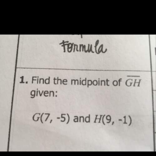 What is the midpoint of gh? g(7,-5) h(9,-1)