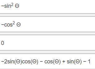 Simplify, 50 points. (sin θ - cos θ) - (sin θ + cos θ)^2 answer choices are