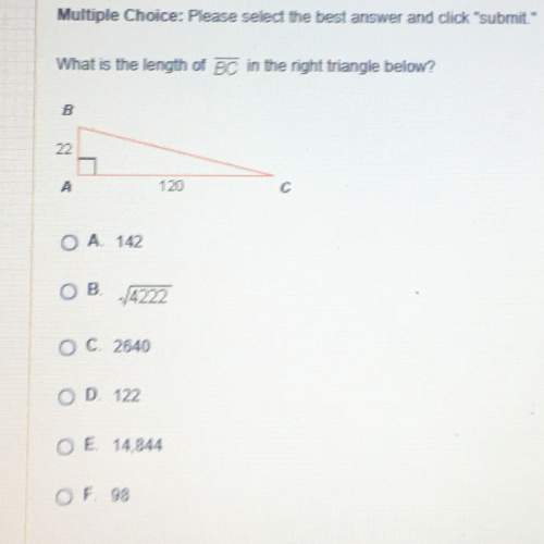 What is the length of bc in the right triangle?  a. 142 b. √4222 c. 2640