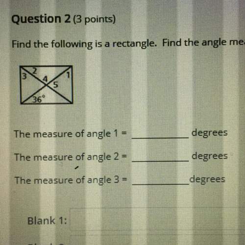 Question 2 (3 points) find the following is a rectangle. find the angle measures in the figure