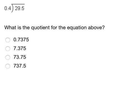 What is the quotient for the equation above?