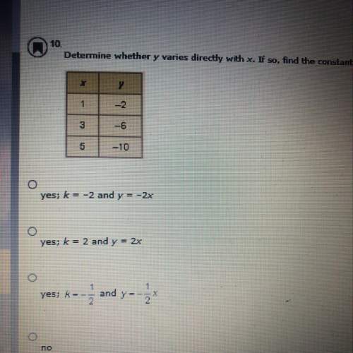 Determine whether y varies directly with x. if so, find the constant of variation and write the equa