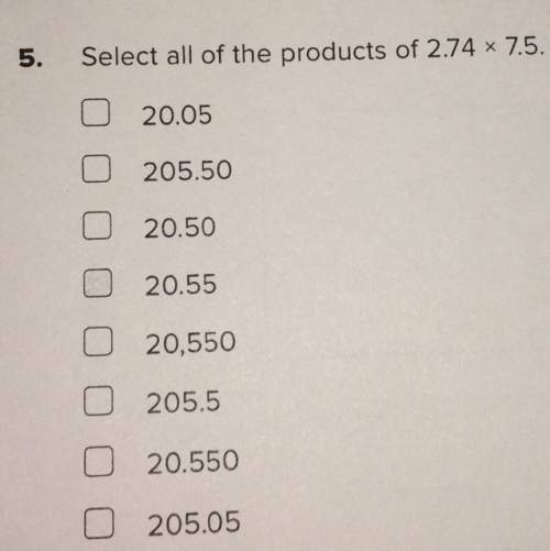 Select all of the products of 2.74 • 7.5