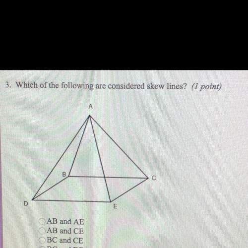 3. which of the following are considered skew lines.  a - ab &amp; ae b - ab &amp;