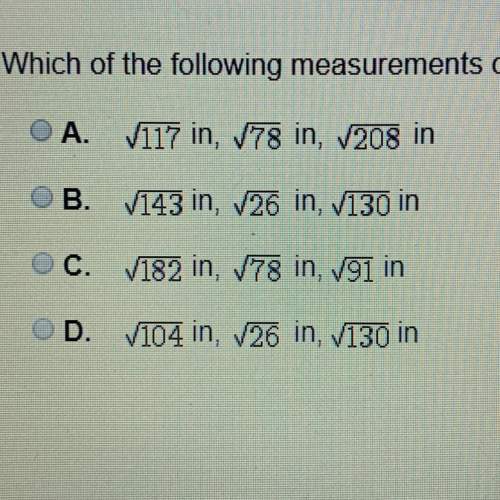 which of the following measurements could be the side lengths of a right triangle?