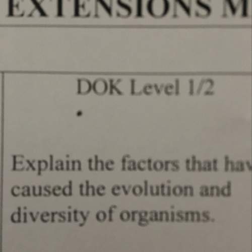 Explain the factors that have caused the evolution and diversity of organisms