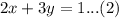 2x+3y=1...(2)