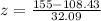 z=\frac{155-108.43}{32.09}