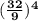 \bold{(\frac{32}{9})^4 }