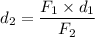 d_{2} = \dfrac{F_{1}\times d_{1}}{F_{2}}