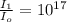 \frac{I_{1}}{I_{o}}=10^{17}