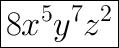 \huge\boxed{8x^5y^7z^2}