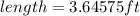 length=3.64575ft