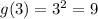 g(3)={3}^{2}=9