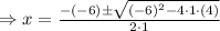 \Rightarrow x=\frac{-(-6)\pm\sqrt{(-6)^2-4\cdot 1 \cdot (4)}}{2 \cdot 1}