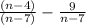 \frac{(n-4)}{(n-7)} -\frac{9}{n-7}