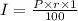 I=\frac{P\times r\times 1}{100}