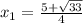 x_1=\frac{5+\sqrt{33}}{4}