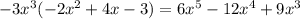 -3x^{3}(-2x^{2}+4x-3)=6x^{5}-12x^{4}+9x^{3}