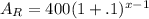 A_{R}=400(1+.1)^{x-1}