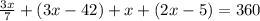 \frac{3x}{7}+(3x-42)+x+(2x-5)=360