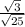 \frac{\sqrt{3} }{\sqrt{25} }