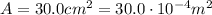 A=30.0 cm^2 = 30.0\cdot 10^{-4}m^2