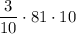 \dfrac{3}{10}\cdot 81\cdot 10