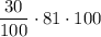 \dfrac{30}{100}\cdot 81\cdot 100