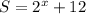 S=2^x+12