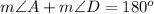 m\angle A+m\angle D=180^o