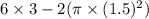 6\times 3-2(\pi \times (1.5)^2)