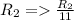 R_{2}=\frac {R_{2}}{11}