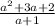 \frac{a^2+3a+2}{a+1}