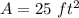 A=25\ ft^{2}