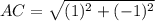 AC=\sqrt{(1)^{2}+(-1)^{2}}