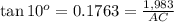 \tan10^o=0.1763=\frac{1,983}{AC}