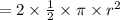 =2\times \frac{1}{2}\times \pi \times r^2