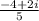 \frac{-4+2i}{5}