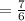 =\frac{7}{6}