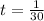 t=\frac{1}{30}