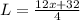 L=\frac{12x+32}{4}